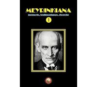 Meyrinkiana. Memorie, testimonianze, ricerche (2023) (Vol. 1)
