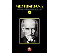 Meyrinkiana. Memorie, testimonianze, ricerche. Vol. 2