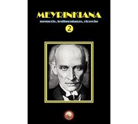 Meyrinkiana. Memorie, testimonianze, ricerche (Vol. 2)