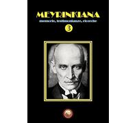 Meyrinkiana. Memorie, testimonianze, ricerche (Vol. 3)