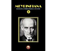 Meyrinkiana. Memorie, testimonianze, ricerche. Vol. 4