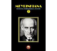 Meyrinkiana. Memorie, testimonianze, ricerche. Vol. 7