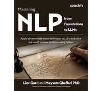 Meysam Ghaffari Lior Gazit Mastering NLP from Foundations to LLMs (Tascabile)