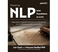 Meysam Ghaffari Lior Gazit Mastering NLP from Foundations to LLMs (Tascabile)