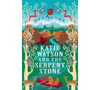 Mez Blume Katie Watson and the Serpent Stone (Tascabile)