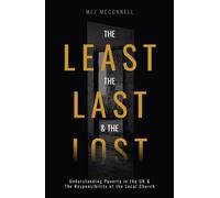 Mez McConnell The Least, The Last and The Lost: Understanding Povert (Tascabile)