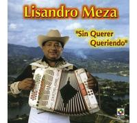 Meza, Lisandro - Sin Querer Queriendo