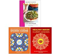 Mezcla Recipes To Excite, Beginner's Guide to Spanish Cuisine & Healthy Indian Curry Dishes 3 Books Collection Set