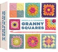 MEZCLA Y COMBINA GRANNY SQUARES: 50 DISEÑOS PARA CREAR