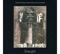 Mezei, Szilard International Ensemble - Draught