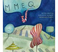 Mezza Milzow European Quartet - Bringing It Back