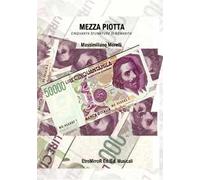 Mezza piotta. Cinquanta sfumature di romanità