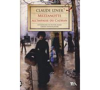 Mezzanotte all'impasse du Cadran - Izner Claude