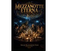 MEZZANOTTE ETERNA: 1899 - Il complotto per fermare il tempo