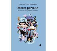 Mezze persone. Riconoscere e comprendere l'abilismo. Nuova ediz.