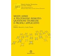 Mezzi aerei a pilotaggio remoto: questioni teoriche e profili applicativi