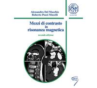 Mezzi di contrasto in risonanza magnetica. Ediz. a spirale
