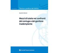 Mezzi di tutela nei confronti del coniuge e del genitore inadempiente