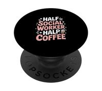 Mezzo assistente sociale Mezzo caffè Detto divertente PopSockets PopGrip Adesivo