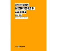 Mezzo secolo di anarchia (1898-1945)