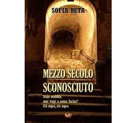 Mezzo secolo sconosciuto