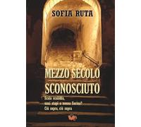 Mezzo secolo sconosciuto