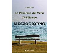 Mezzogiorno. La panchina dei versi