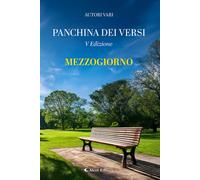 Mezzogiorno. La panchina dei versi - AA.VV.