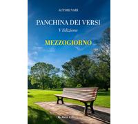 Mezzogiorno. La panchina dei versi [Paperback] [Jun 15, 2025] Aletti, Giuseppe