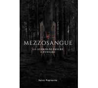 Mezzosangue. Lo sforzo di essere e pensare.