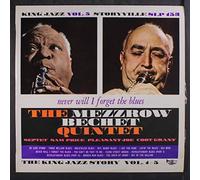 MEZZROW-BECHET QUINTET - never will i forget the blues