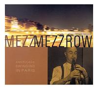 Mezzrow,Mezz - American Swinging in Paris