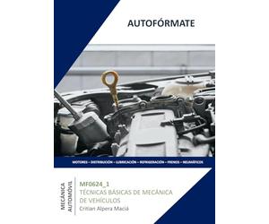 MF0623_1 TÉCNICAS BÁSICAS DE MECÁNICA DE VEHÍCULOS