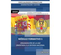 MF1: ORGANIZACIÓN DE LA ADMINISTRACIÓN GENERAL DEL ESTADO ORIENTADA A LA DEFENSA NACIONAL