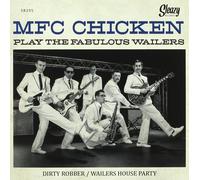 MFC Chicken - MFC Chicken Play The Fabulous Wailers (7inch, 45rpm, PS)