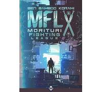 MFL. Morituri Fighting League
