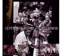 Mfsb - Love Is the Message: the Best