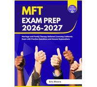 MFT Exam Prep 2026-2027: Marriage and Family Therapy National Licensing California Exam with Practice Questions and Answer Explanations