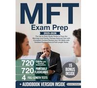 MFT Exam Prep: The Up-to-Date Study Guide to Pass the Marriage and Family Therapy National Test with Complete Content Review and 720 Q&As with Detailed Explanations (4 Full-Length Tests)
