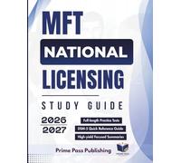 MFT National Licensing Study Guide 2026/2027: 500+ Practice Questions, Systemic Therapy Models, Expert Review of Clinical Scenarios, and Detailed Rationales - Fully Aligned with AMFTRB Blueprint