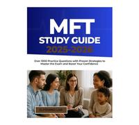 MFT study guide 2025-2026: Over 1000 Practice Questions with Proven Strategies to Master the Exam and Boost Your Confidence
