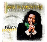 Mg Florentine and the Basic Soul - Believe