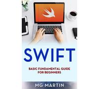MG Martin Swift: Basic Fundamental Guide for Beginners: Volume 1 (Tascabile)