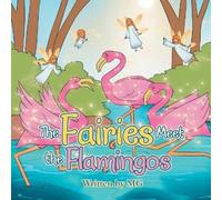 Mg The Fairies Meet the Flamingos (Tascabile)