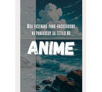 MGA EKSENANG PANG-BACKGROUND NA PANGKULAY SA ESTILO NG ANIME