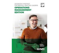MGMA Advanced Strategy for Medical Practice Leaders (Tascabile)