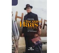 Mgr Jacques Haas (1908-1973): La passion de communiquer