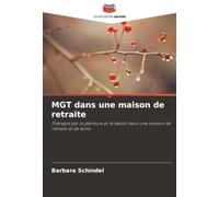 MGT dans une maison de retraite: Thérapie par la peinture et le dessin dans une maison de retraite et de soins