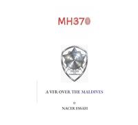 MH370 A VFR OVER THE MALDIVES