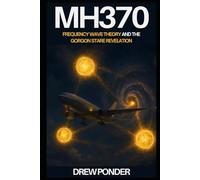 MH370: Frequency Wave Theory and the Gorgon Stare Revelation